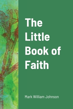 Paperback The Little Book of Faith Book