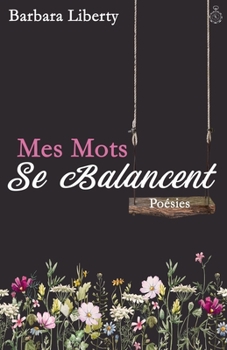 Paperback Mes mots se balancent: po?sies [French] Book