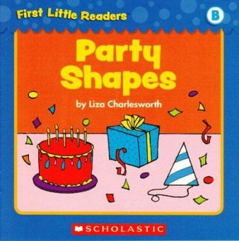 Unknown Binding Party Shapes (First Little Readers; Level B) Book
