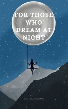 Paperback For Those Who Dream at Night Book