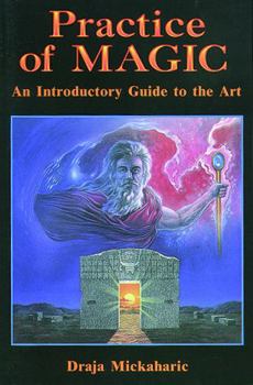 Paperback Practice of Magic: An Introductory Guide to the Art Book