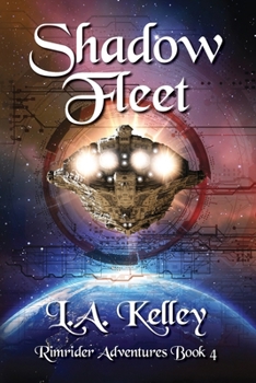 Shadow Fleet - Book #4 of the Rimrider Adventures
