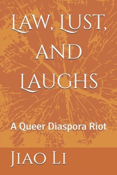 Paperback Law, Lust, and Laughs: A Queer Diaspora Riot Book