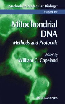 Hardcover Mitochondrial DNA: Methods and Protocols (Methods in Molecular Biology) Book