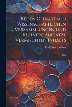 Paperback Reden gehalten in wissenschaftlichen Versammlungen und kleinere Aufsätze vermischten Inhalts: Th.1 [German] Book