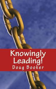 Paperback Knowingly Leading!: 25 Conversations to Management Success Book