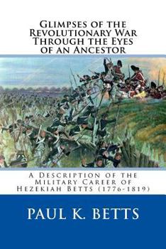 Paperback Glimpses of the Revolutionary War Through the Eyes of an Ancestor Book