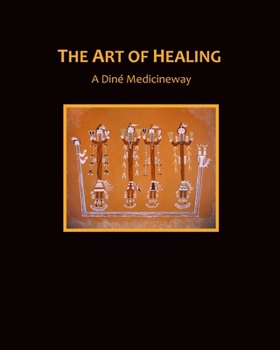 Paperback The Art of Healing, a Diné Medicineway Book