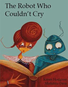 Paperback The Robot Who Couldn't Cry Book