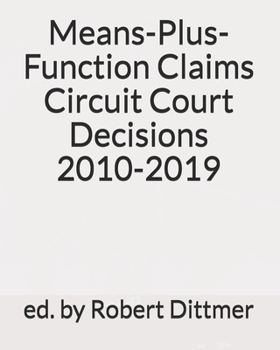 Paperback Means-Plus-Function Claims Circuit Court Decisions 2010-2019 Book