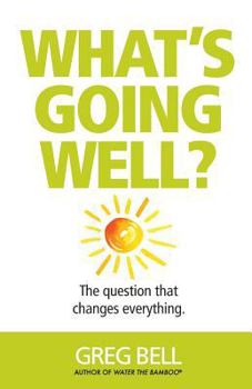 Paperback What's Going Well?: The question that changes everything Book