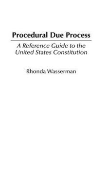 Hardcover Procedural Due Process: A Reference Guide to the United States Constitution Book
