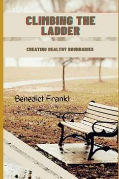 Climbing the ladder: Creating healthy boundaries