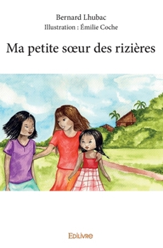 Paperback Ma petite soeur des rizières [French] Book