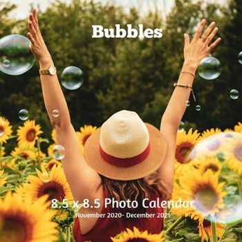 Bubbles 8.5 X 8.5 Calendar November 2020 -December 2021: Monthly Calendar with U.S./UK/ Canadian/Christian/Jewish/Muslim Holidays - Celebration Fun