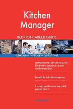 Paperback Kitchen Manager RED-HOT Career Guide; 2562 REAL Interview Questions Book
