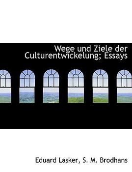 Paperback Wege Und Ziele Der Culturentwickelung; Essays [German] Book