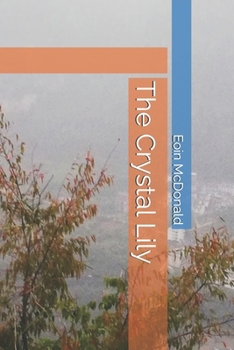 Paperback The Crystal Lily Book