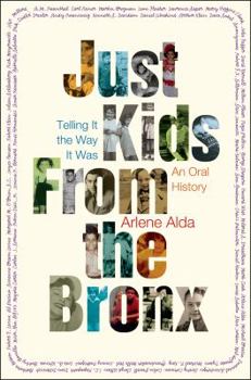 Hardcover Just Kids from the Bronx: Telling It the Way It Was: An Oral History Book