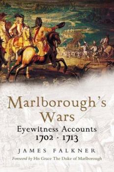 Hardcover Marlborough Goes to War: Eyewitness Accounts 1702 - 1713 Book