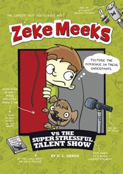 Hardcover Zeke Meeks Vs the Super Stressful Talent Show Book