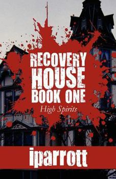 Paperback High Spirits (Recovery House) Book