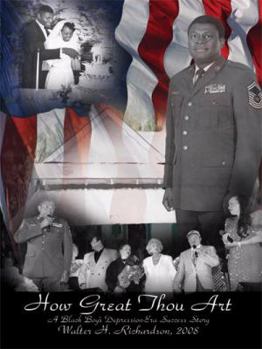 Hardcover How Great Thou Art: A Black Boy's Depression-Era Success Story Book