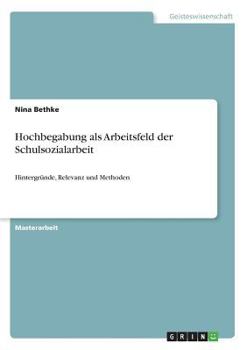 Paperback Hochbegabung als Arbeitsfeld der Schulsozialarbeit: Hintergründe, Relevanz und Methoden [German] Book