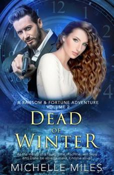 Dead of Winter: A Ransom & Fortune Adventure - Book  of the Ransom & Fortune Adventure Series