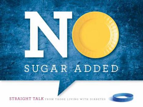 No Sugar Added: Straight Talk From Those Living with Diabetes