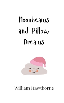 Paperback Moonbeams and Pillow Dreams Book