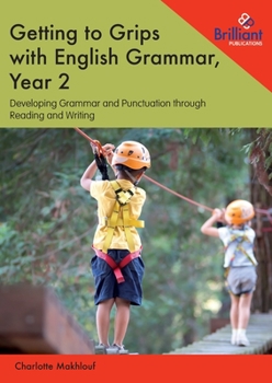 Paperback Getting to Grips with English Grammar, Year 2: Developing Grammar and Punctuation through Reading and Writing Book