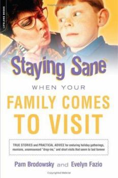 Paperback Staying Sane When Your Family Comes to Visit Book