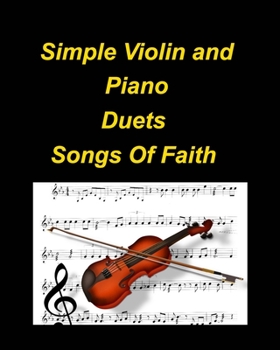 Paperback Simple Violin and Piano Duets Songs Of Faith Book