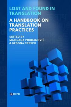 Lost and Found in Translation: A Handbook on Translation Practices
