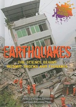 Library Binding Earthquakes: The Science Behind Seismic Shocks and Tsunamis Book