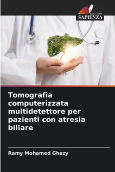 Paperback Tomografia computerizzata multidetettore per pazienti con atresia biliare [Italian] Book