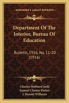 Paperback Department Of The Interior, Bureau Of Education: Bulletin, 1916, No. 11-20 (1916) Book