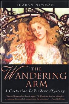 The Wandering Arm - Book #3 of the Catherine LeVendeur