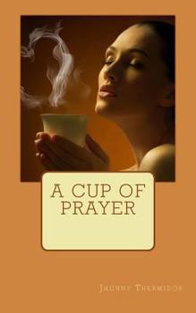 Paperback A Cup Of Prayer Book