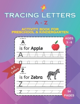 Paperback Tracing Letters: A - Z Activity Book for Preschool & Kindergarten Ages 3-6 Book