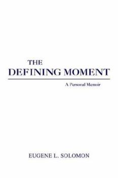 Paperback The Defining Moment: A Personal Memoir Book