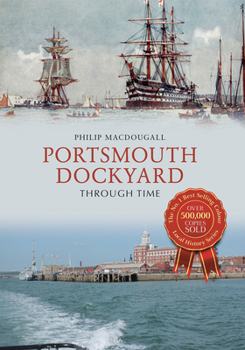 Paperback Portsmouth Dockyard Through Time Book