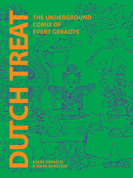 Hardcover Dutch Treat: The Underground Comix of Evert Geradts Book