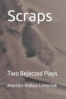 Paperback Scraps: Two Rejected Plays Book