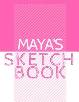 Paperback Maya's Sketchbook: Personalized Crayon Sketchbook with Name: 120 Pages Book