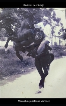 Decimas de mi Viejo (Spanish Edition)