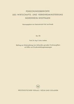 Paperback Beitrag Zur Untersuchung Von Stehenden Geraden Turbinengittern Mit Hilfe Von Druckverteilungsmessungen [German] Book