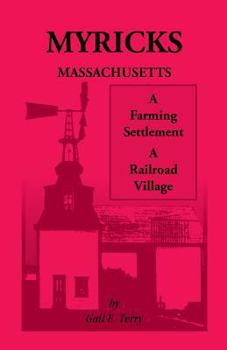 Paperback Myricks, Massachusetts: A Farming Settlement, A Railroad Village Book