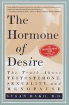 Paperback The Hormone of Desire: The Truth About Testosterone, Sexuality, and Menopause Book